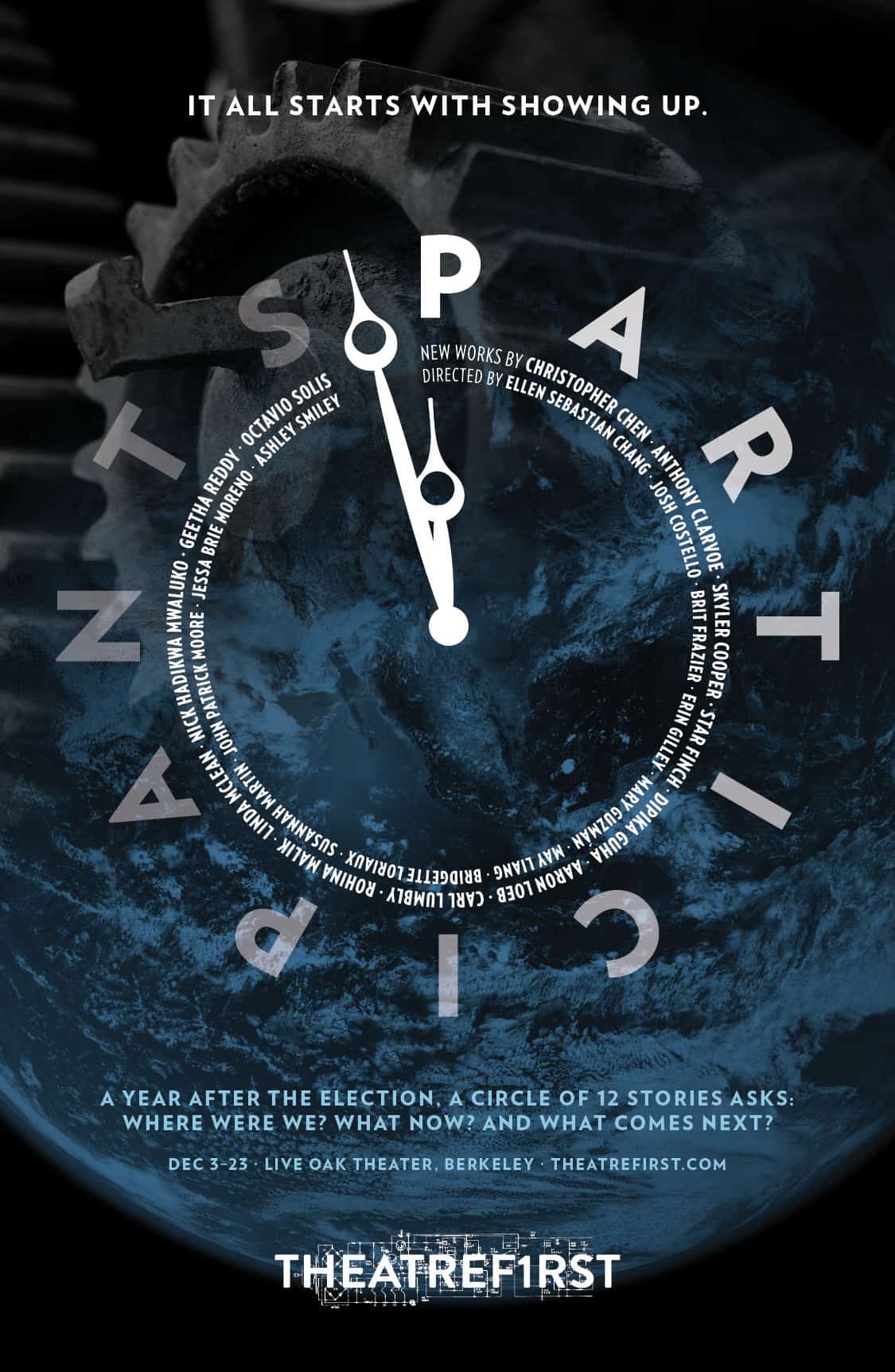 Poster for "Participants," a collection of short plays at TheatreFIRST. In the background is a subtle image of industrial gears blending into a view of the Earth from space. In the foreground, the letters of "PARTICIPANTS" are spread out like numbers on a clock, with the hands of the clock positioned at 11:58, reminiscent of the Doomsday Clock.