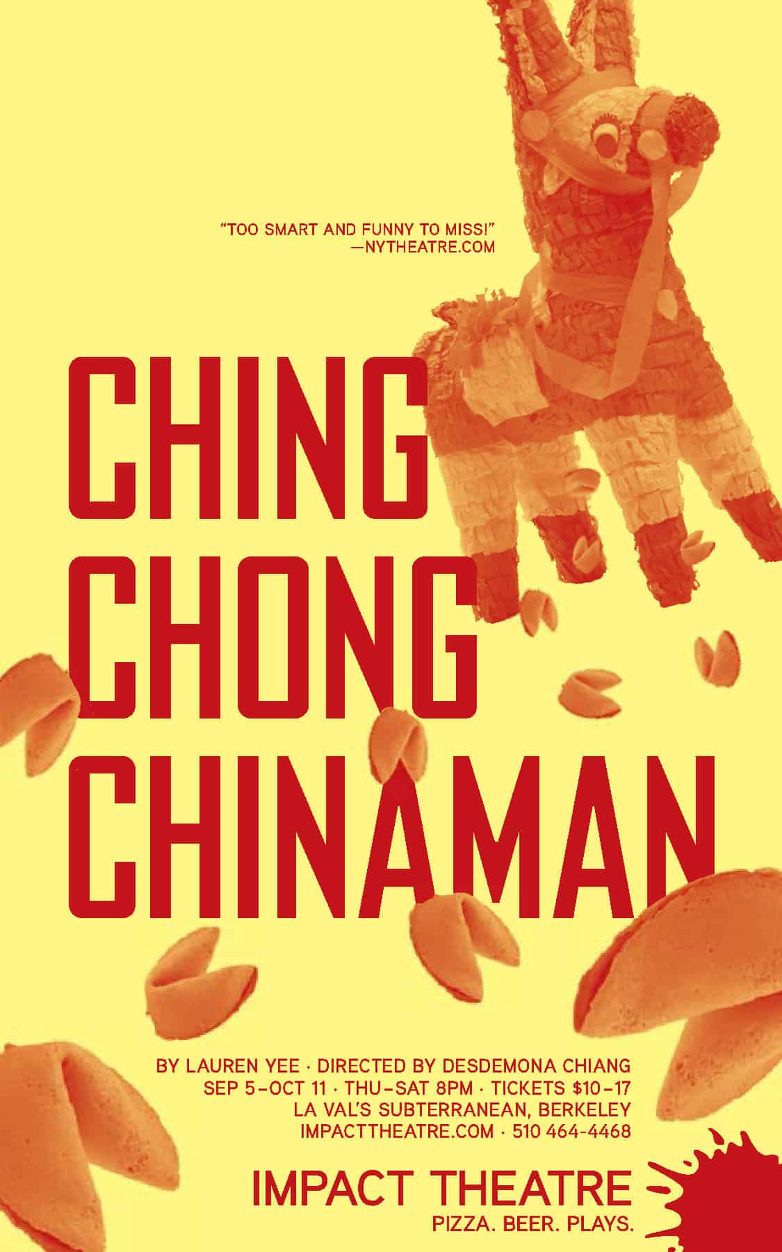 Poster for Lauren Yee's debut play "Ching Chong Chinaman" at Impact Theatre. The image is a surprised-looking donkey piñata that is spewing fortune cookies from its belly.
